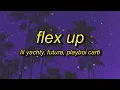 Download Lagu Lil Yachty, Future, Playboi Carti - Flex Up (Lyrics) | gotta make my haters mad