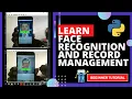 In 10 min Learn Face Recognition Record Management Installations Use of Python Machine Learning