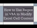 How to Use Regex in VBA to Modify Excel Cell Content