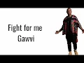 GAWVI FEAT LECRAE;- FIGHT FOR ME 🎶AUDIO AND LYRICS #LYRICS #GAWVI #FIGHTFORME