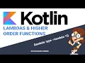 Kotlin Lambdas and Higher order functions