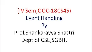 IV Sem OOC Event Handling Concept Cont by Prof Shankarayya Shastri