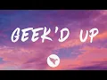 Bhad Bhabie - Geek'd Up (Lyrics) Feat. Lil Baby