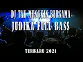 DJ TAK MUNGKIN BERSAMA JUDIKA FULL BASS BREAKBEAT 2021 - RHXMUSIC