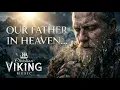 THE LORD S PRAYER Viking Version - Epic Viking Lord s Prayer Our Father in heaven hallowed be
