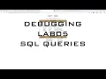Lab05 Debugging sql queries that are not working