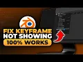 How To Fix Keyframe Not Showing in Blender 100 WORKS NO Yapping To The Point EASY