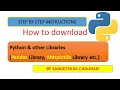 How to Download Python and other related Libraries like pandas matplotlib by Sangeeta M Chauhan