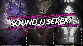 dj sound jj serem speed up u0026 revreb cocok buat dimobil full bass terbaru viral tiktok terbaru 2025 