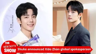 shuke official announced that xiao zhan has become the brand s global spokesperson and xiao zhan s