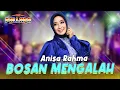 Lagu Bosan Mengalah - Anisa Rahma  - New Pallapa