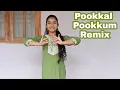 Download Lagu Pookal Pookkum Remix| DJ Pira mix|Dance Cover| Achalaja Vinod