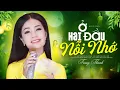 Lagu Ở HAI ĐẦU NỖI NHỚ - TRANG THANH | Giọng Ca Quê Hương Làm Thổn Thức Con Tim