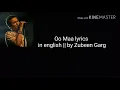 Lagu Oo Maa lyrics in english || Zubeen Garg