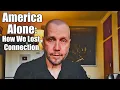 Download Lagu The End of Connection: Social Collapse In the USA