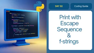 Python Day 2 Print Function Escape Sequences f Strings Explained in Hindi