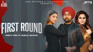 First Round ( Official Video) Preiit Virk & Gurlej Akhtar | New Punjabi Song 2024 | Jass Records