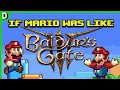 If Mario Was Like Baldur's Gate!