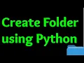 Create a Folder in any OS using Python Programming And Reuse Later as Utility Function