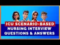 ICU SCENARIO-BASED NURSING INTERVIEW QUESTIONS AND ANSWERS MIHIRAA