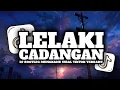Download Lagu DJ LELAKI CADANGAN || [BOOTLEG] MENGKANE VIRAL TIKTOK TERBARU