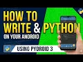 How to write and run python code on your android using pydroid 3