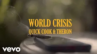 quick cook theron world crisis official video 