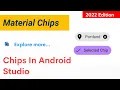 Chips in android studio How to create material chip component in android studio