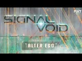 Signal Void - Alter Ego