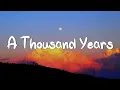 A Thousand Years - Christina Perri  (Lyrics) | Adele, Coldplay (Mix Lyrics)