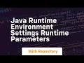 java runtime environment settings runtime parameters