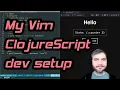 My Vim ClojureScript dev setup