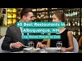40 Best Restaurants in Albuquerque NM