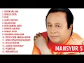 Download Lagu Mansur S - Untuk apa lagi || full album