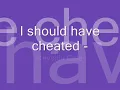 I should've Cheated - Keyshia Cole Lyrics!!