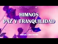 Download Lagu Himnos Hermosos Que Alimentan El Alma Y Al Corazón Paz Recuerdos Del Ayer