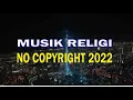 Download Lagu MUSIK RELIGI NO COPYRIGHT/BEBAS HAK CIPTA 2022_FREE
