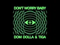 Dom Dolla & Tiga - Don't Worry Baby (Extended Mix)