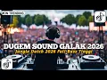 DUGEM SOUND GALAK 2025 VIRALL‼️- DJ JUNGLE DUTCH FULL BASS BETON 