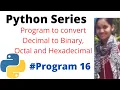 Python program to convert Decimal to Binary Octal and Hexadecimal representation