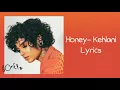 Honey-Kehlani (Lyrics)