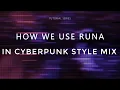 Download Lagu RUNA In Cyberpunk Style Mix - Demo Overview