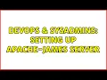DevOps SysAdmins Setting up APACHE-JAMES Server