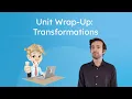 Transformations Unit Wrap-Up - Geometry Review and Assessment