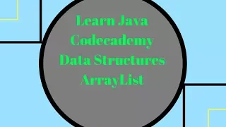 Codecademy Learn Java ArrayList Data Structures