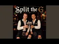 Split the G