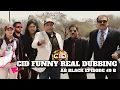 CID Funny Dubbing | ACP Viral Dialogues  | \