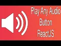 How to Play Clips on the Click of a Button in ReactJS