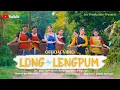 Download Lagu Long Lengpum  | Rupjili | Bibhu | Rangmukrang I Merish I Klirmina I Akangsha