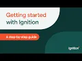 Getting Started with Ignition a Step-by-Step Guide
